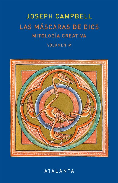 Las máscaras de dios IV. Mitología creativa